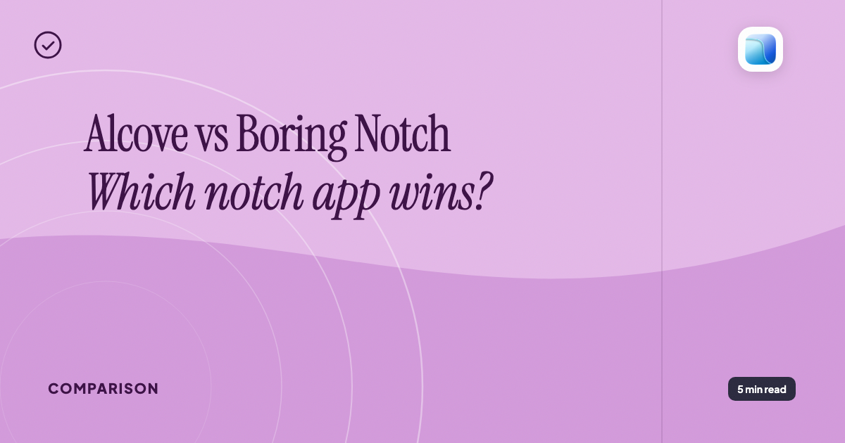 Alcove vs Boring Notch: which Mac notch app? (2026) - Abstract cover