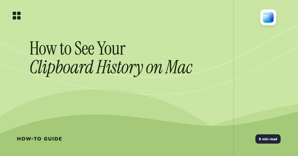 How to see your clipboard history on Mac (2026) - Abstract cover