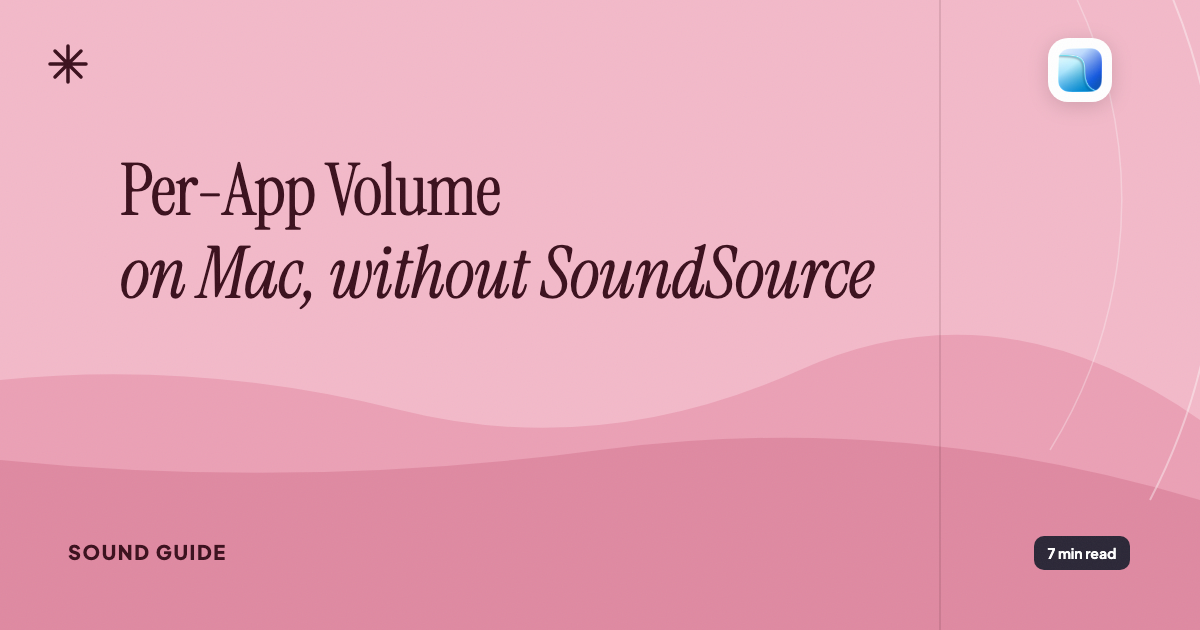 Per-app volume on Mac without SoundSource - Abstract cover