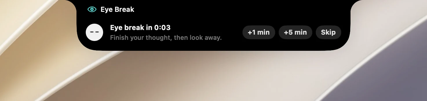The heads-up card below the notch: "Eye break in 0:58" with +1 min, +5 min and Skip buttons