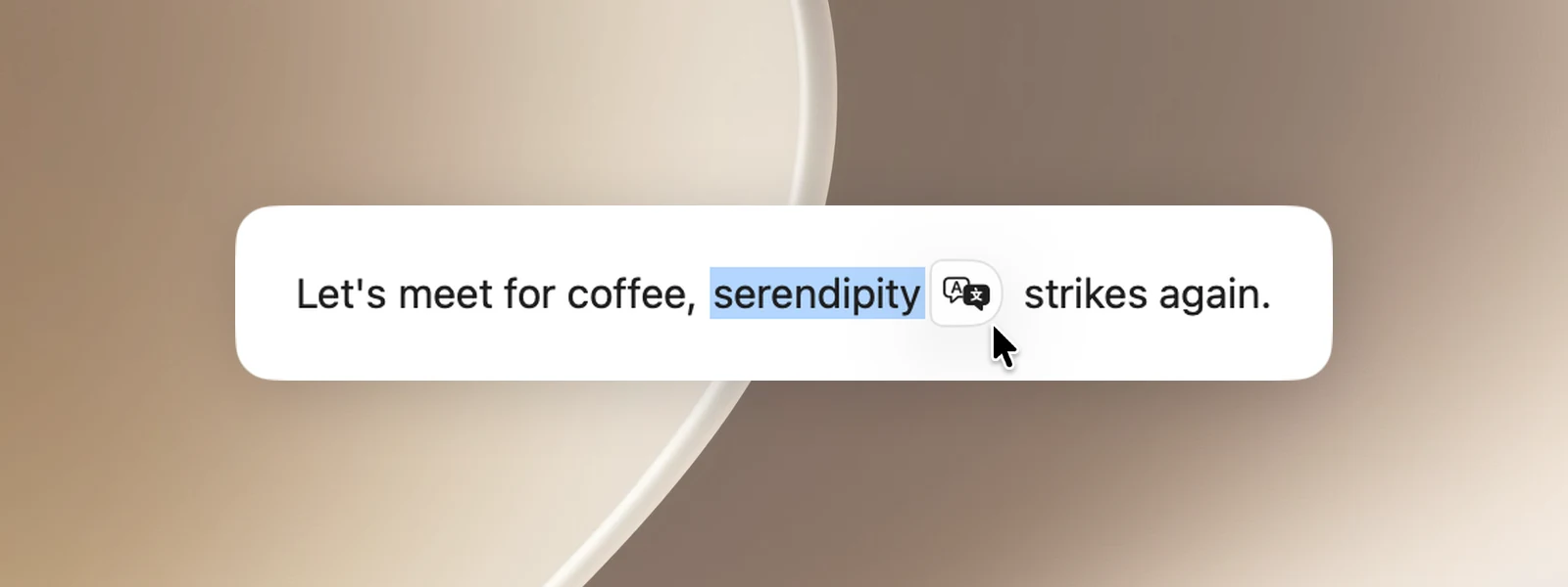 A round translate button right after the last letter of a selected word